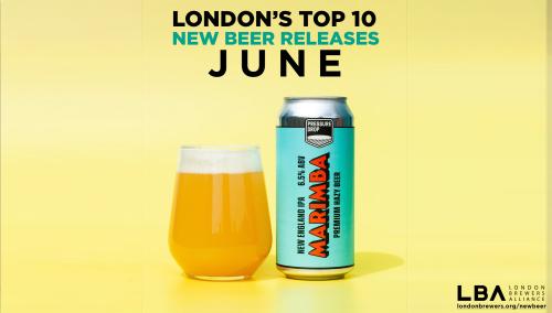 London’s Top 10 New Beer Releases - June 2025